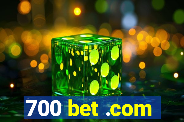 700 bet .com